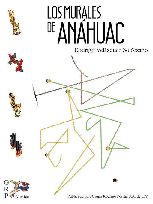 Title details for Los murales de Anáhuac by Rodrigo Velázquez Solórzano - Available